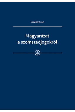 Magyarázat a szomszédjogokról Magyarázat a szomszédjogokról