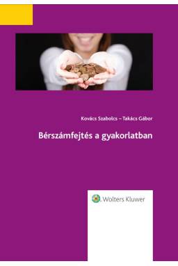 Bérszámfejtés a gyakorlatban Bérszámfejtés a gyakorlatban
