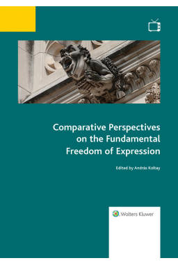 Comparative Perspectives  on the Fundamental  Freedom of Expression