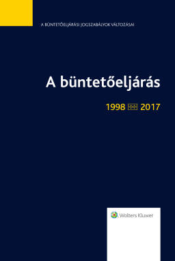 A büntetőeljárás (1998-2017) - jogszabálytükör