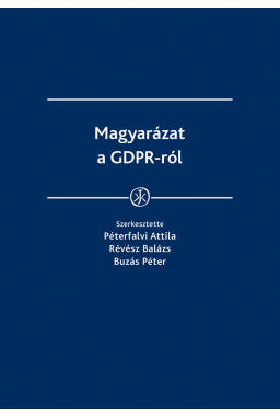 Magyarázat a GDPR-ról Magyarázat a GDPR-ról
