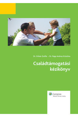 Családtámogatási kézikönyv Családtámogatási kézikönyv