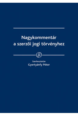 Nagykommentár a szerzői jogi törvényhez Nagykommentár a szerzői jogi törvényhez