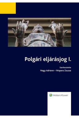 Polgári eljárásjog I. Polgári eljárásjog I.