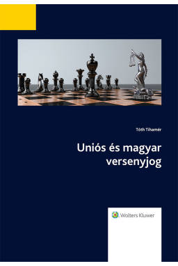 Uniós és magyar versenyjog Uniós és magyar versenyjog
