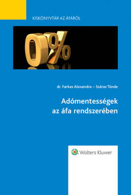 Adómentességek az áfa rendszerében Adómentességek az áfa rendszerében