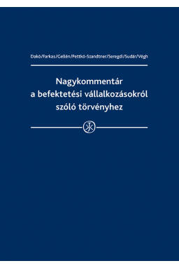 Nagykommentár a befektetési vállalkozásokról szóló törvényhez Nagykommentár a befektetési vállalkozásokról szóló törvényhez