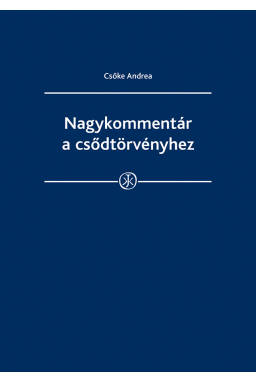 Nagykommentár a csődtörvényhez Nagykommentár a csődtörvényhez