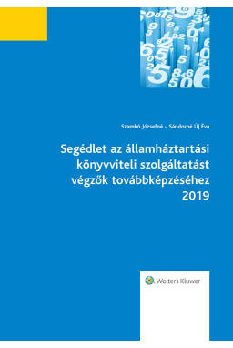 Segédlet az ÁHT könyvviteli szolgáltatást végzők továbbképzéséhez 2019 Segédlet az ÁHT könyvviteli szolgáltatást végzők továbbképzéséhez 2019