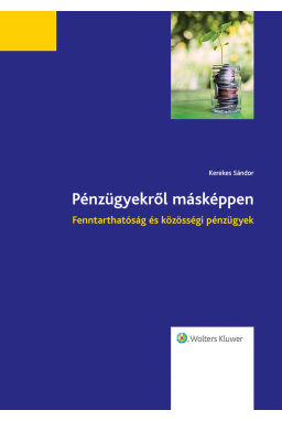 Pénzügyekről másképpen - fenntarthatóság és közösségi pénzügyek Pénzügyekről másképpen - fenntarthatóság és közösségi pénzügyek