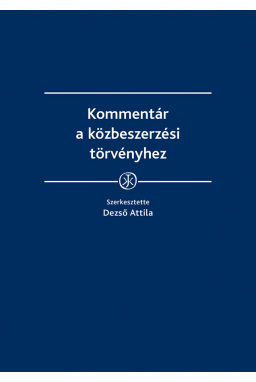 Kommentár a közbeszerzési törvényhez Kommentár a közbeszerzési törvényhez