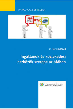 Ingatlanok és közlekedési eszközök szerepe az áfában Ingatlanok és közlekedési eszközök szerepe az áfában